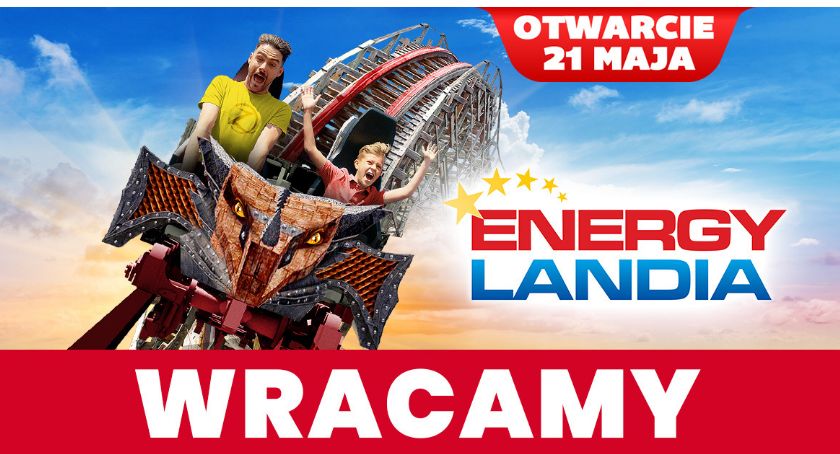 Wielkie otwarcie największego parku rozrywki w Polsce – 21 maja ENERGYLANDIA znów przywita swoich gości!
