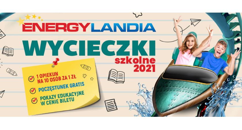 Wycieczki szkolne jadą w tym roku do Energylandii!