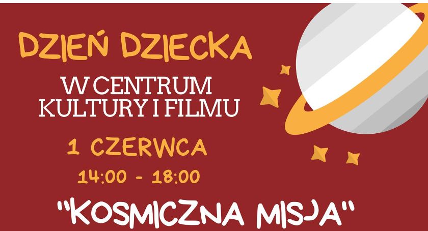 Kosmiczny Dzień Dziecka w Centrum Kultury i Filmu 