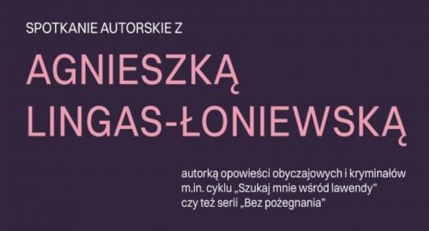 Spotkanie autorskie z Agnieszką Lingas-Łoniewską już jutro 
