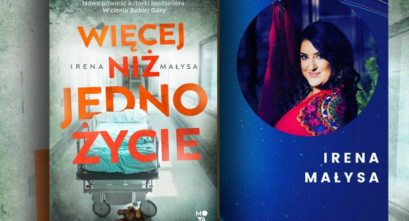 „Więcej niż jedno życie”. Nowa powieść Ireny Małysy już wkrótce! 