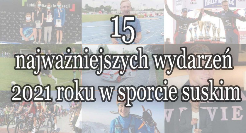  15 najważniejszych wydarzeń 2021 roku w sporcie suskim [ZAGŁOSUJ]