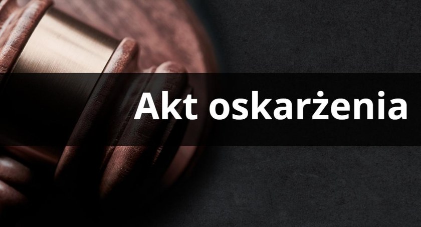Akt oskarżenia za zabicie konkubiny i oraz próbę pozbawienia życia jej ojca! 