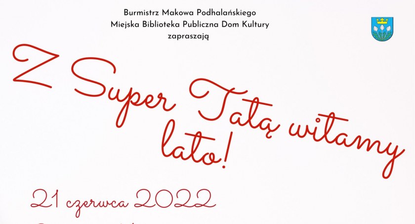 Maków Podhalański: Powitają lato z Super Ojcami 
