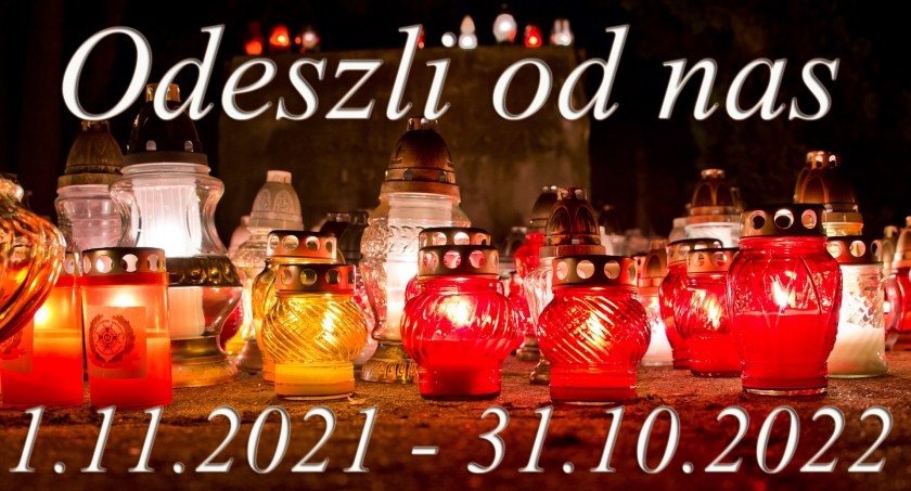 Odeszli na niebieskie drogi... (1.11.2021 – 31.10.2022) 