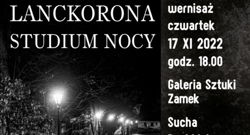 Lanckorona nocą w obiektywie Artura Brockiego. W czwartek wernisaż wystawy 
