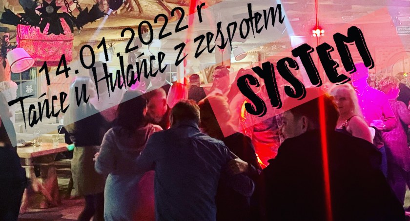 Dzika Chata. 14 stycznia zabawa z zespołem System 