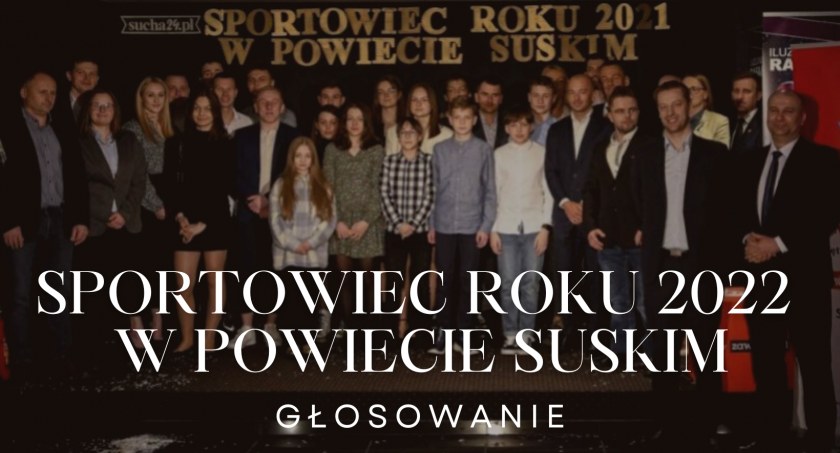 Plebiscyt Sportowiec Roku 2022. Poznaj nominowanych w kategorii Sportowiec Roku Powiatu Suskiego 2022