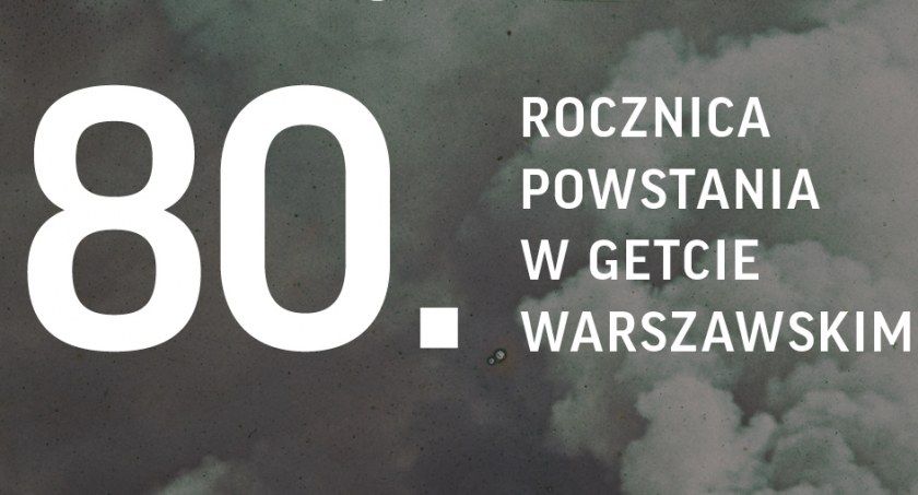 19 kwietnia – 80. rocznica wybuchu powstania w getcie warszawskim