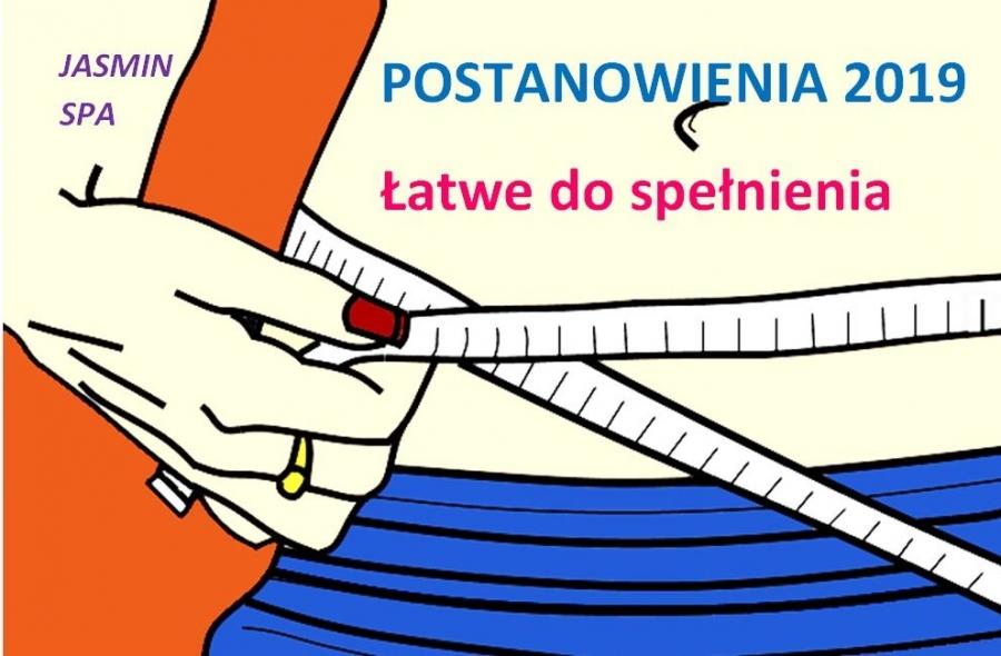 Jasmin Spa : POSTANOWIENIA 2019 -  Łatwe do spełnienia