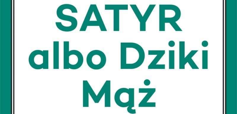 „Satyr albo Dziki Mąż” Kochanowskiego na Zamku w Suchej Beskidzkiej