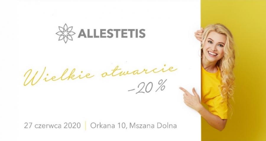 WIELKIE OTWARCIE ALLESTETIS W MSZANIE DOLNEJ! Z OKAZJI OTWARCIA WSZYSTKIE ZABIEGI MEDYCYNY ESTETYCZNEJ -20%!