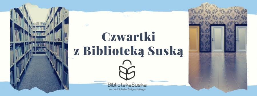 DECYZJA NALEŻY DO CIEBIE Czwartki z Biblioteką Suską [odc. 11]
