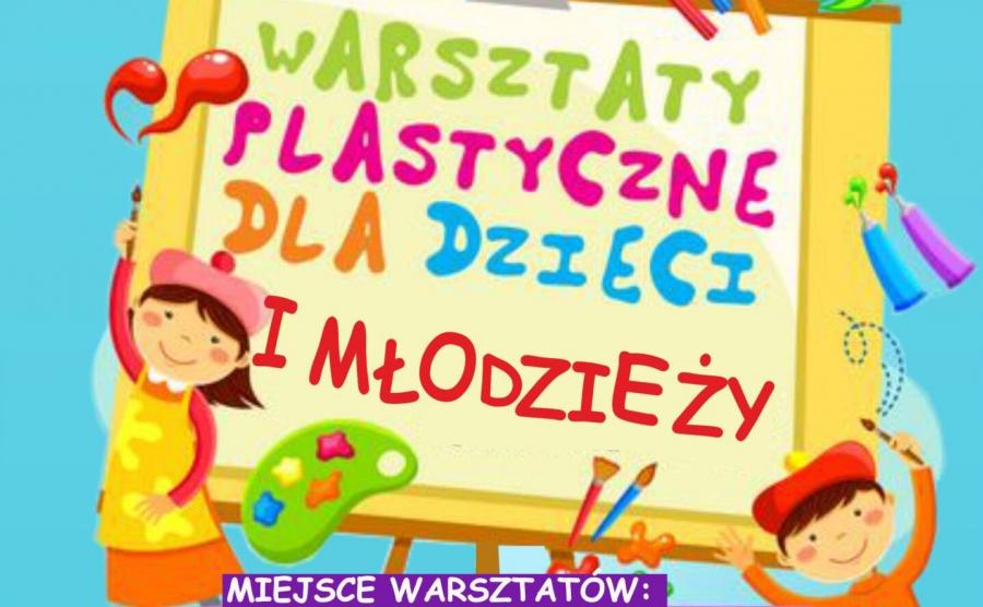 Warsztaty plastyczne coraz bliżej. Można jeszcze się zapisywać