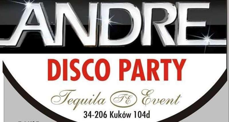 ANDRE gwiazdą DISCO PARTY - Tequila EVENT w  Kukowie