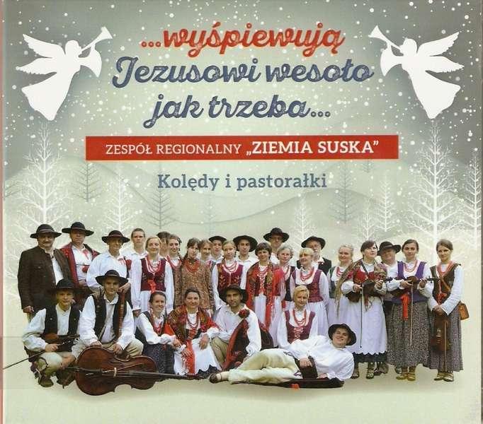 „Wyśpiewują Jezusowi wesoło jak trzeba”-  Ziemia Suska śpiewa kolędy