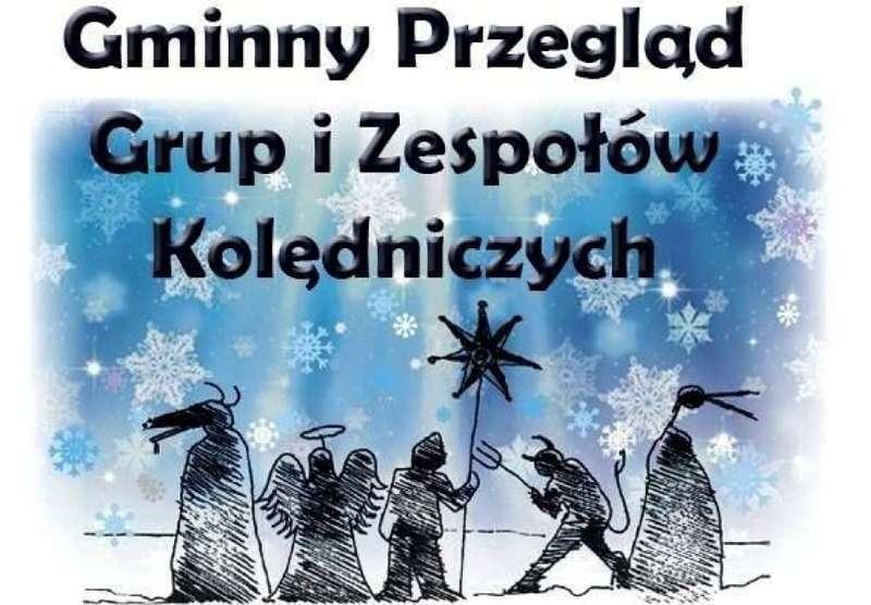 GMINNY PRZEGLĄD GRUP I ZESPOŁÓW KOLĘDNICZYCH 2018