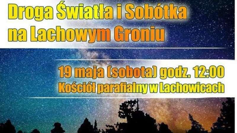 I Ty wyrusz Drogą Światła z Lachowic!