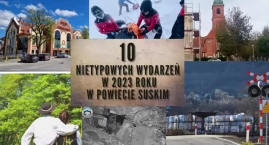 10 najbardziej nietypowych wydarzeń w 2023 roku w powiecie suskim