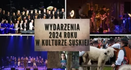 10 najważniejszych wydarzeń 2024 roku w kulturze suskiej [ZAGŁOSUJ]