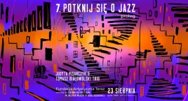 Potknij się o Jazz – Startuje 7. Edycja