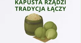 Kapusta rządzi, tradycja łączy – kulinarne warsztaty w Grzechyni
