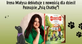 Irena Małysa debiutuje z nowością dla dzieci! Poznajcie „Psią Chatkę”