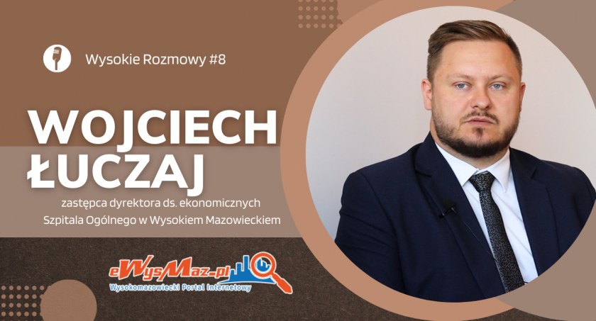 Sytuacja Szpitala Ogólnego w Wysokiem Mazowieckiem - Wysokie Rozmowy #8 z zastępcą dyrektora ds. ekonomicznych Wojciechem Łuczajem [VIDEO]