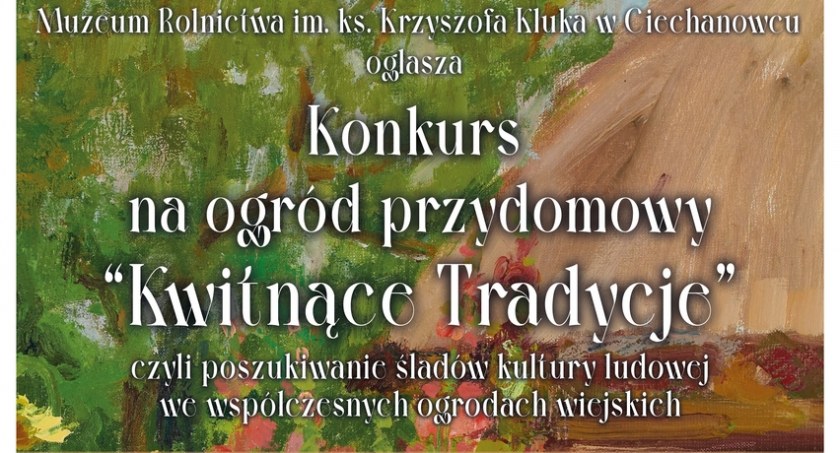 Kwitnące Tradycje – konkurs dla właścicieli przydomowych ogródków