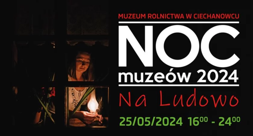 Muzeum Rolnictwa w Ciechanowcu zaprasza na Noc Muzeów [PROGRAM]