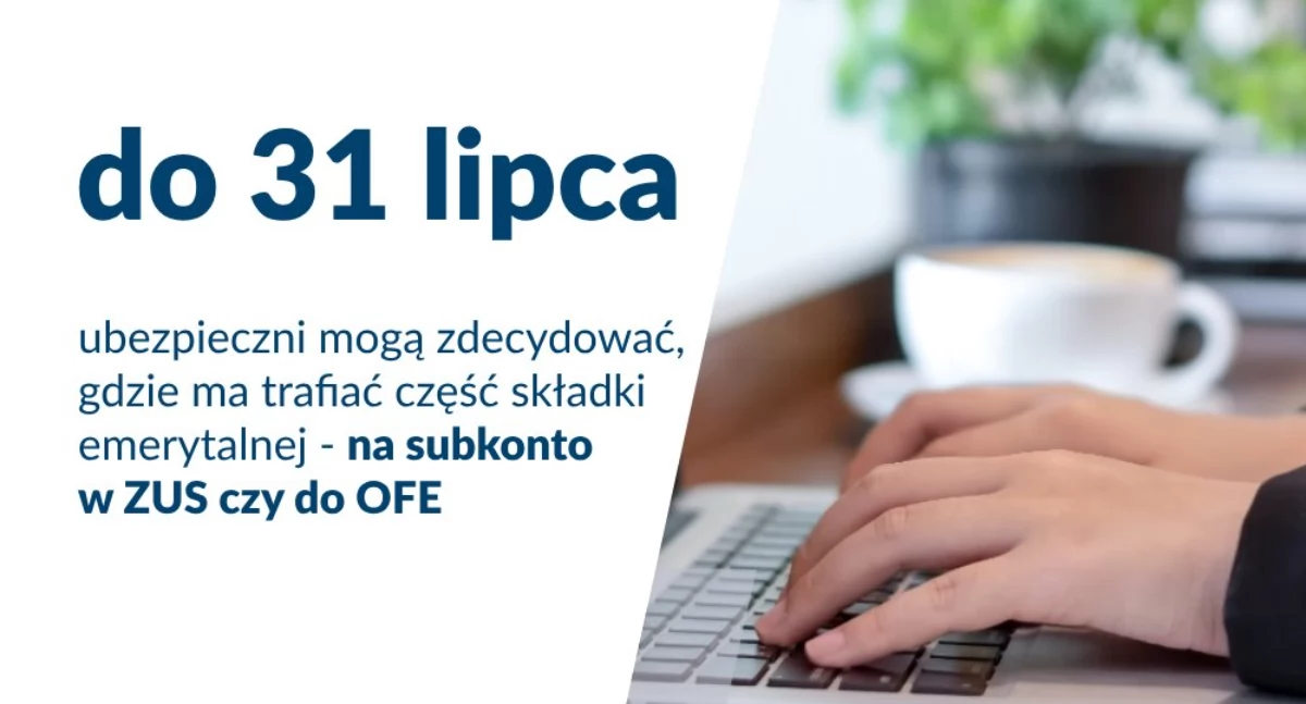 ZUS: Okienko transferowe 2024 otwarte do końca lipca