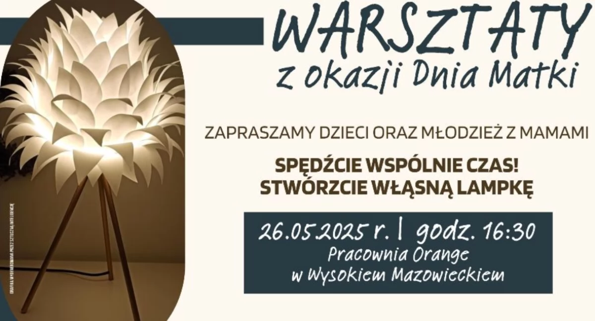 Warsztaty z okazji Dnia Matki – stwórz lampkę razem z mamą w Pracowni Orange