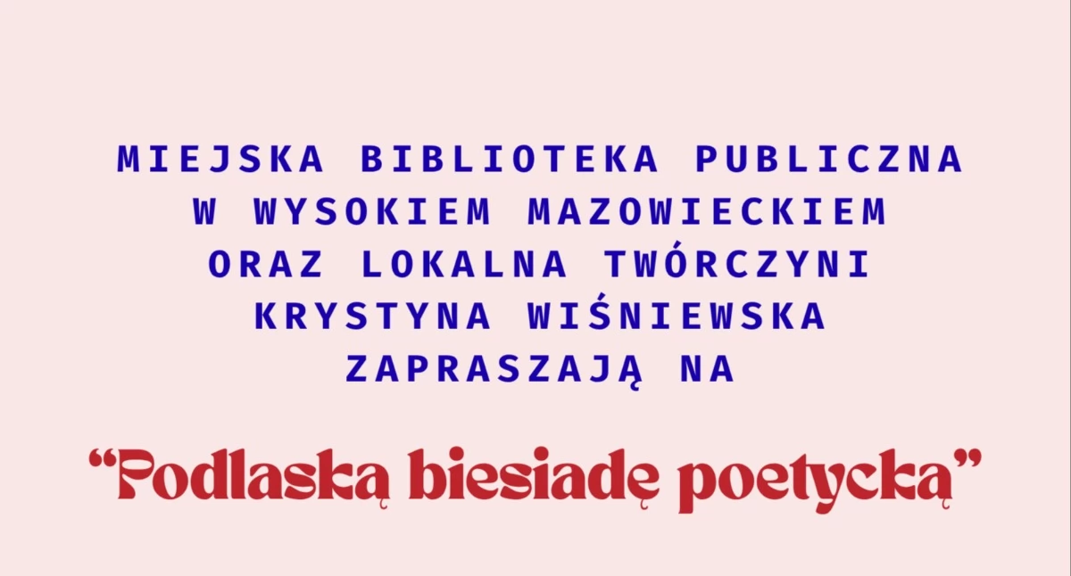 „Podlaska biesiada poetycka” w Wysokiem Mazowieckiem. Trwa nabór poetów