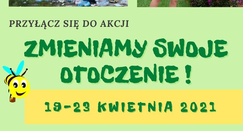 Zmieniamy swoje otoczenie - Światowy Dzień Ziemi 2021