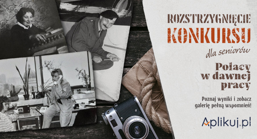 Wyniki konkursu „Polacy w dawnej pracy”
