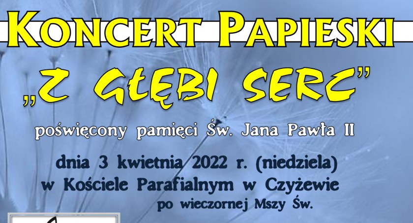 Zapraszamy do Czyżewa na koncert poświęcony pamięci Św. Jana Pawła II