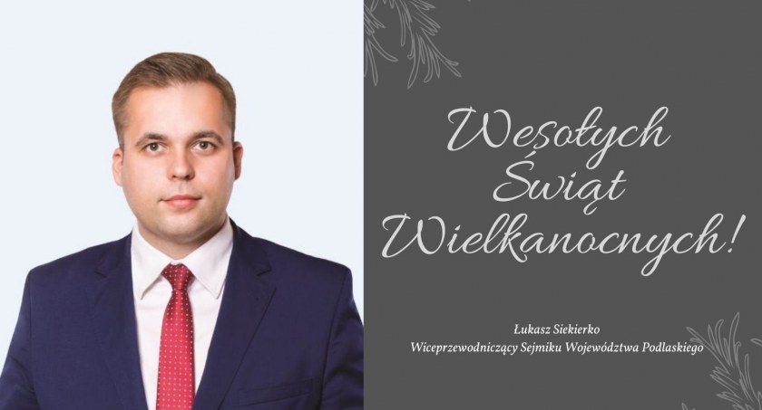 Życzenia Wielkanocne od Wiceprzewodniczącego Sejmiku Wojewódzkiego Łukasza Siekierko