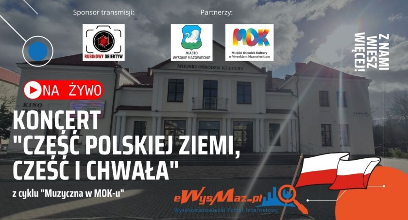 [NA ŻYWO] Koncert Muzyczna w MOK-u - Cześć polskiej ziemi, cześć i chwała