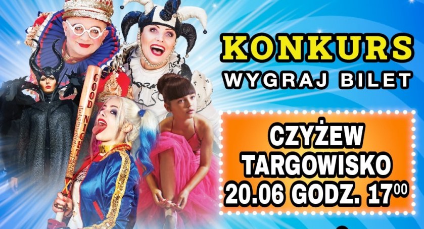 Cyrk Juremix w Czyżewie. Mamy dla Was 5 podwójnych wejściówek [KONKURS]