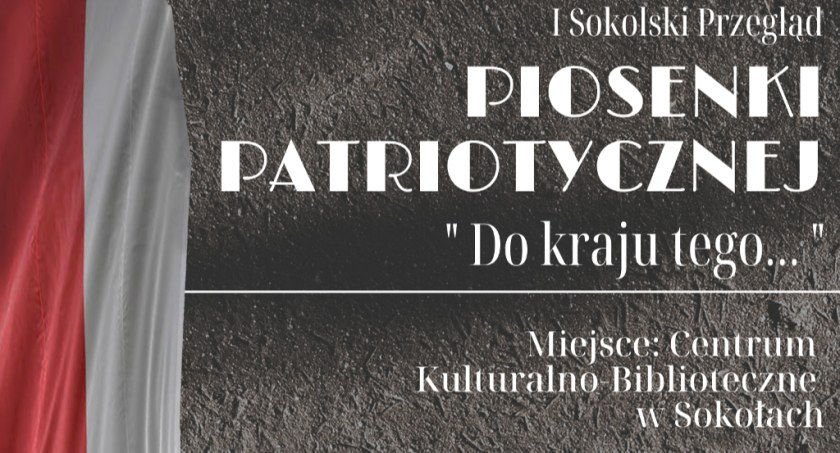Do kraju tego... - I Sokolski Przegląd Piosenki Patriotycznej