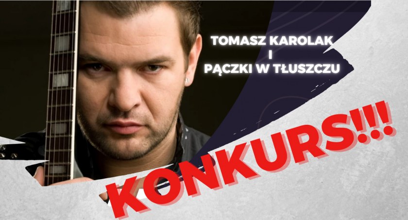 Tomasz Karolak i Pączki w Tłuszczu wystąpią w Wysokiem Mazowieckiem. Do wygrania bilety na koncert [KONKURS+wyniki]