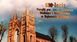 Parafia w Dąbrowie Wielkiej będzie świętować 600-lecie istnienia