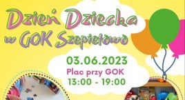 Dom kultury w Szepietowie zaprasza na Dzień Dziecka - 3 czerwca