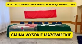 Wybory prezydenckie 2025: Znamy składy obwodowych komisji wyborczych w gminie Wysokie Mazowieckie