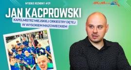 Zdjęcie przedstawia: O Miejskiej Orkiestrze Dętej w Wysokiem Mazowieckiem - Wysokie Rozmowy #29 z kapelmistrzem Janem Kacprowskim [VIDEO]