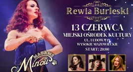 Miejski Ośrodek Kultury w Wysokiem Mazowieckiem zaprasza na Rewię Burleski