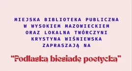 „Podlaska biesiada poetycka” w Wysokiem Mazowieckiem&hellip;