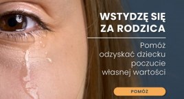 Wstydzę się za rodzica – wyjatkowa kampania społeczna Fundacji Pojednanie z Hodyszewa [video]