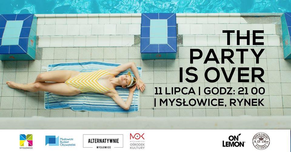 Mysłowice Alternatywnie - The Party Is Over