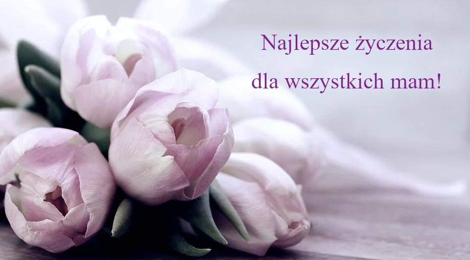 Redakcyjne życzenia dla wszystkich mam
